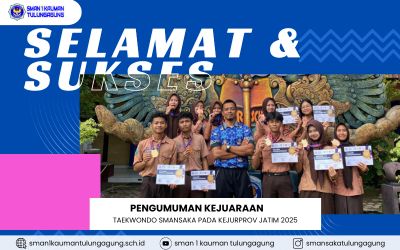 PRESTASI MEMBANGGAKAN TAEKWONDO SMAN 1 KAUMAN TULUNGAGUNG RAIH BERAGAM JUARA PADA KEJURPROV TAEKWONDO JATIM 2025